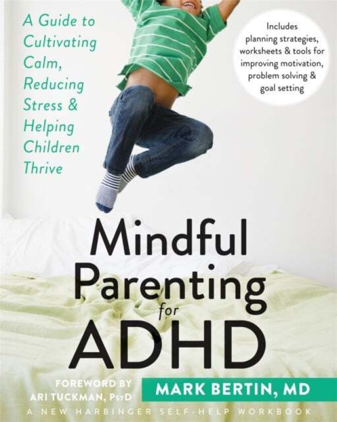 Mindful Parenting for ADHD av Dr. Mark Bertin