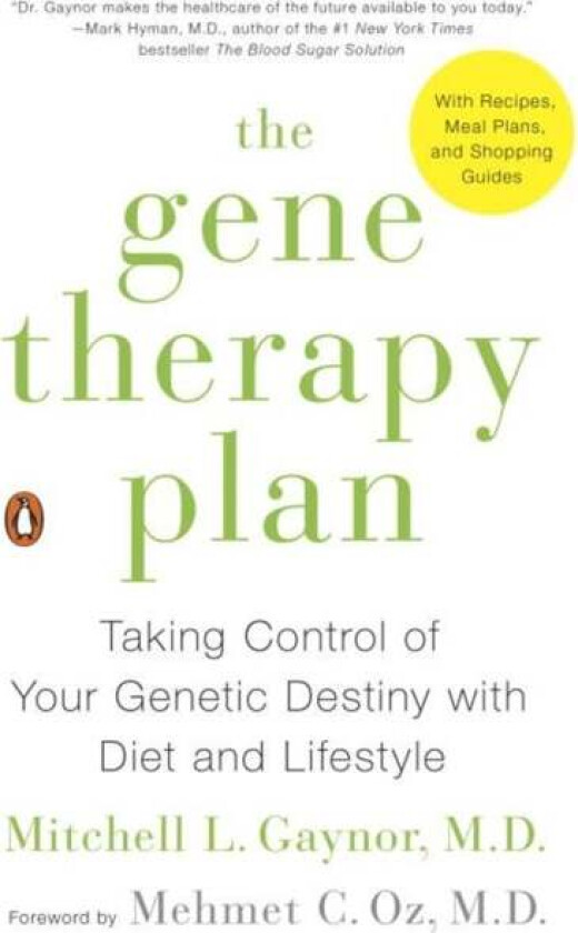 The Gene Therapy Plan av Mitchell L. Gaynor, Mehmet C. Oz