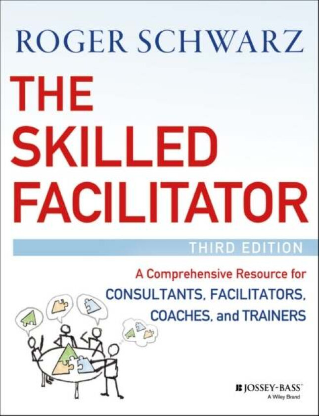 The Skilled Facilitator av Roger M. (Chapel Hill North Carolina) Schwarz