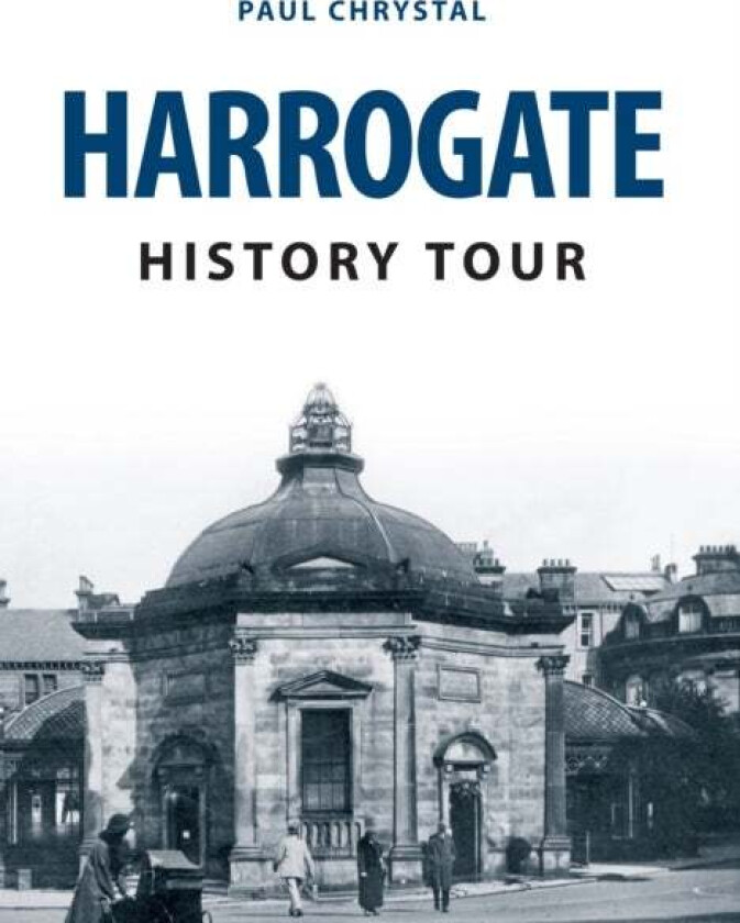Harrogate History Tour av Paul Chrystal