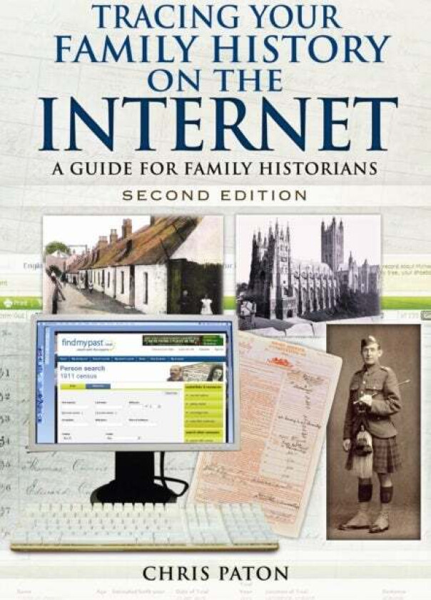 Tracing Your Family History on the Internet: A Guide for Family Historians av Chris Paton