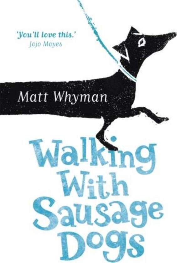 Walking with Sausage Dogs av Matt Whyman