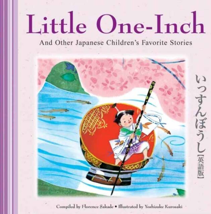 Little One-Inch and Other Japanese Children's Favorite Stories av Florence Sakade, Yoshisuke Kurosaki
