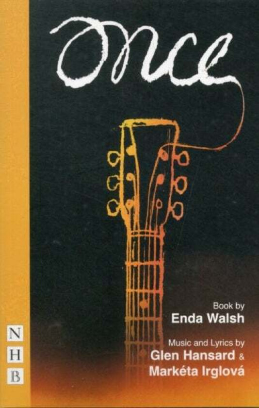Once: The Musical av Enda Walsh