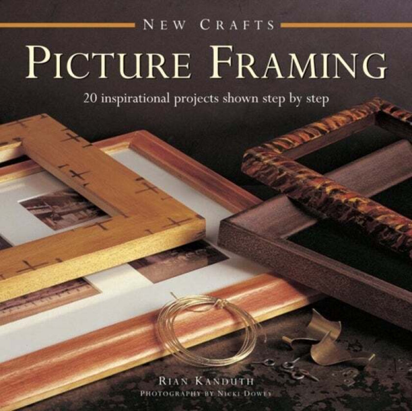 New Crafts: Picture Framing av Kanduth Rian