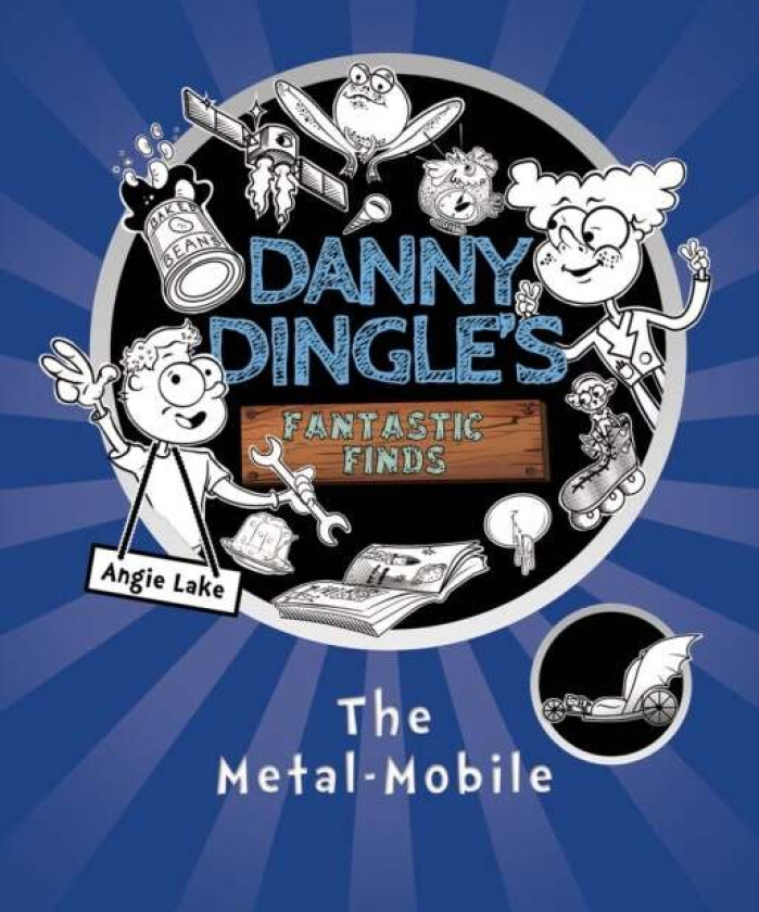 Danny Dingle's Fantastic Finds: The Metal-Mobile (book 1) av Angie Lake