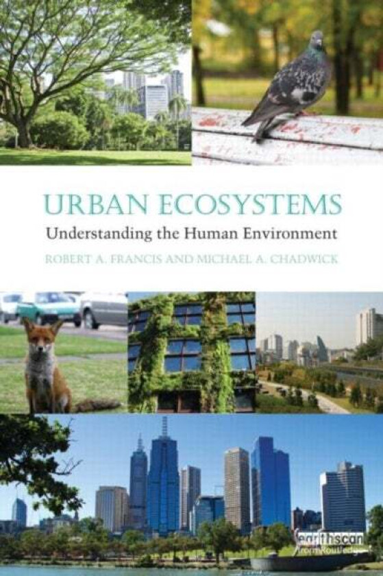 Urban Ecosystems av Robert A. (King's College London UK) Francis, Ch