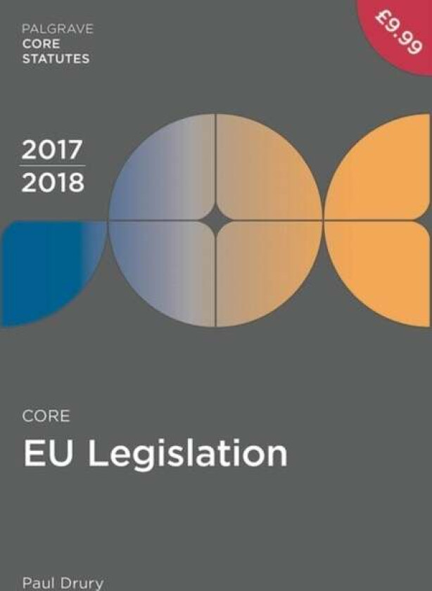 Core EU Legislation 2017-18 av Paul Drury