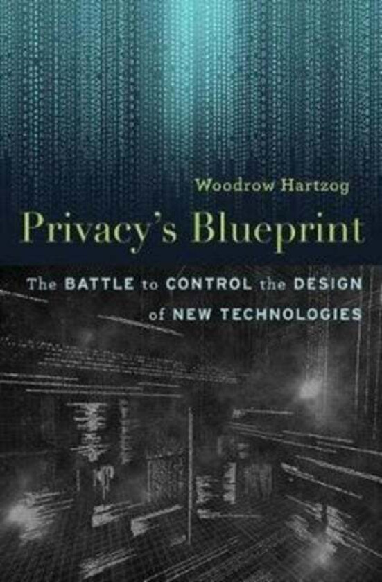 Privacy'S Blueprint av Woodrow Hartzog