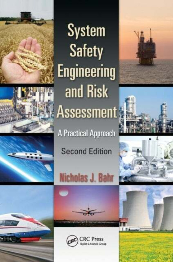 System Safety Engineering and Risk Assessment av Nicholas J. Bahr
