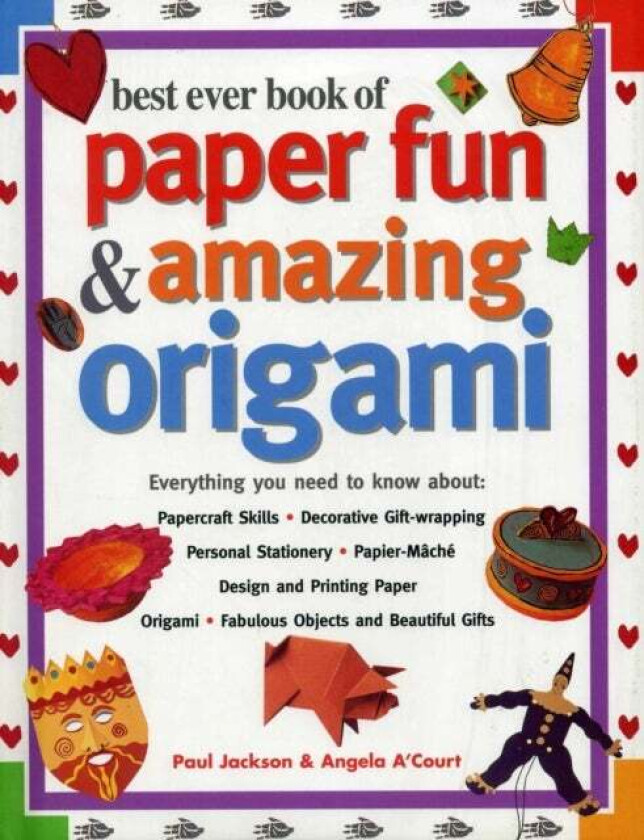 Best Ever Book of Paper Fun & Amazing Origami av Jackson Paul