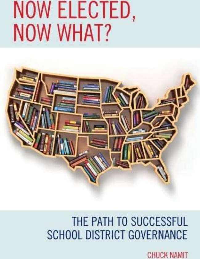 Now Elected, Now What? av Chuck Namit