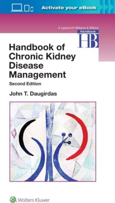 Handbook of Chronic Kidney Disease Management av Dr. John T. M.D. Daugirdas