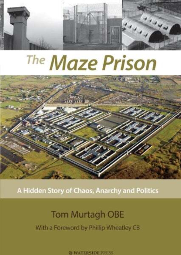 The Maze Prison av Tom OBE Murtagh
