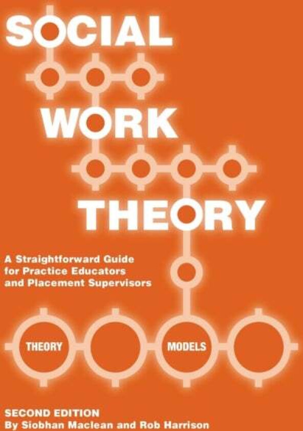 Social Work Theory av Siobhan Maclean, Robert Ian Harrison