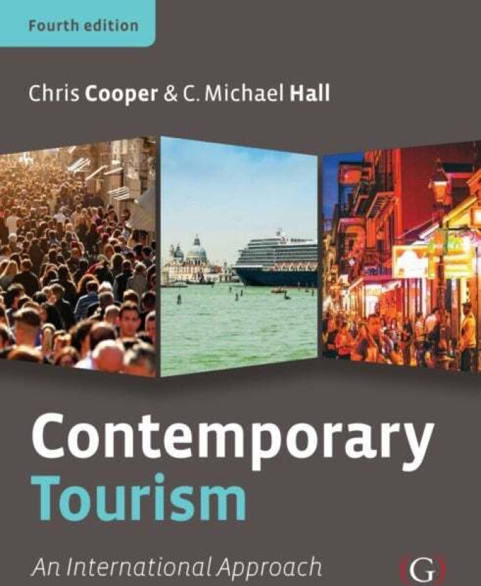 Contemporary Tourism av Chris (Professor Faculty of Business Oxford Brookes University UK) Cooper, C Michael (Professor of Marketing University of Can