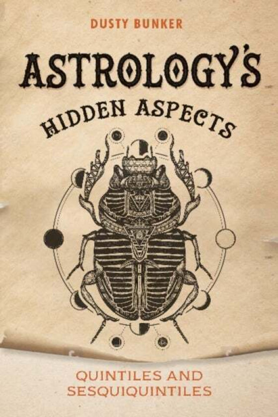 Astrology's Hidden Aspects av Dusty Bunker