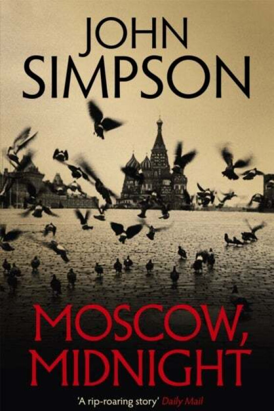 Moscow, Midnight av John Simpson