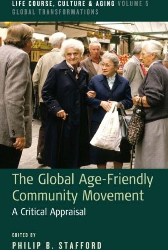 The Global Age-Friendly Community Movement