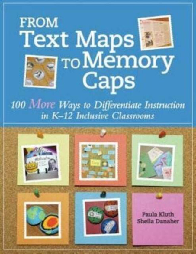 From Text Maps to Memory Caps av Paula Kluth, Sheila Danaher