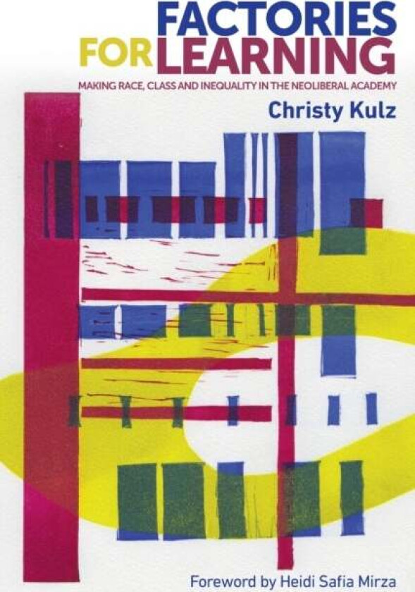 Factories for Learning av Christy Kulz