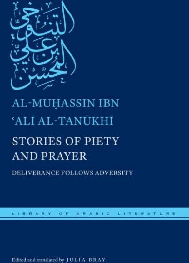 Stories of Piety and Prayer av al-Muhassin ibn 'Ali al-Tanukhi