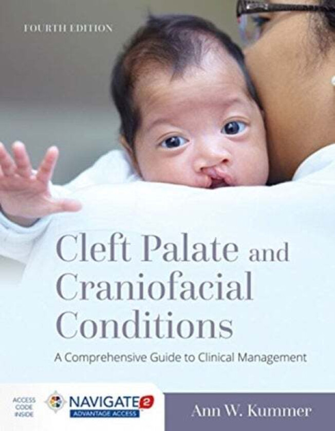 Cleft Palate And Craniofacial Conditions: A Comprehensive Guide To Clinical Management av Ann W. Kummer