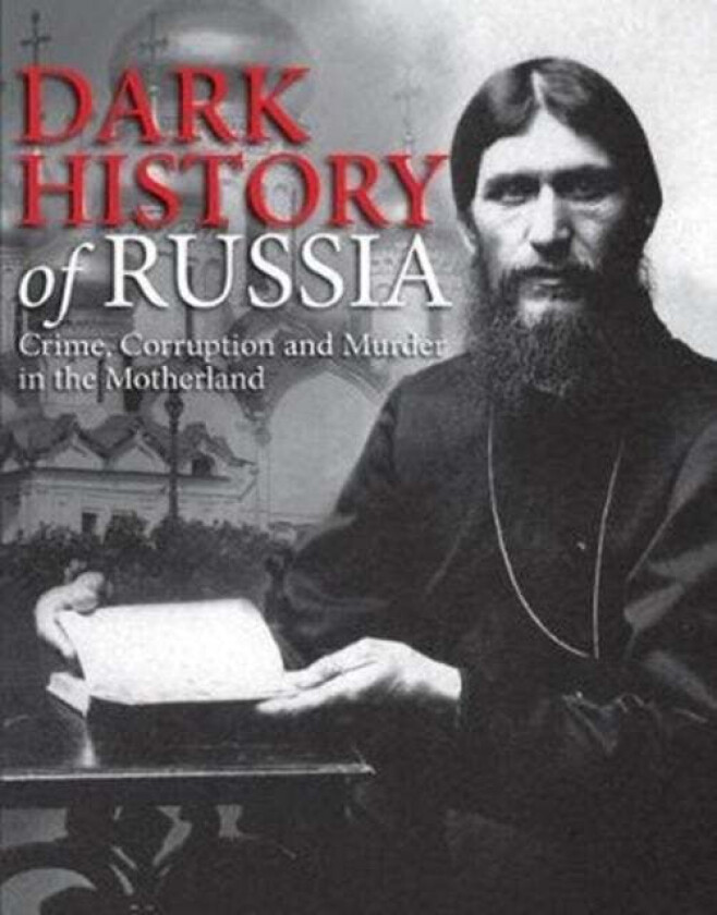 Dark History of Russia av Michael Kerrigan