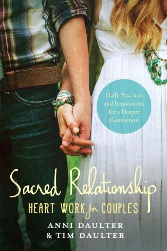 Sacred Relationship av Anni Daulter, Tim Daulter