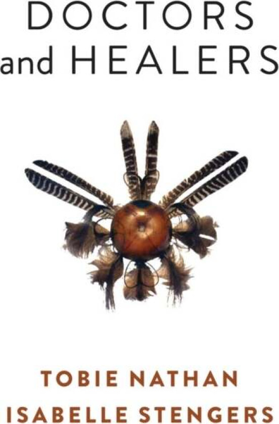 Doctors and Healers av Tobie Nathan, Isabelle Stengers