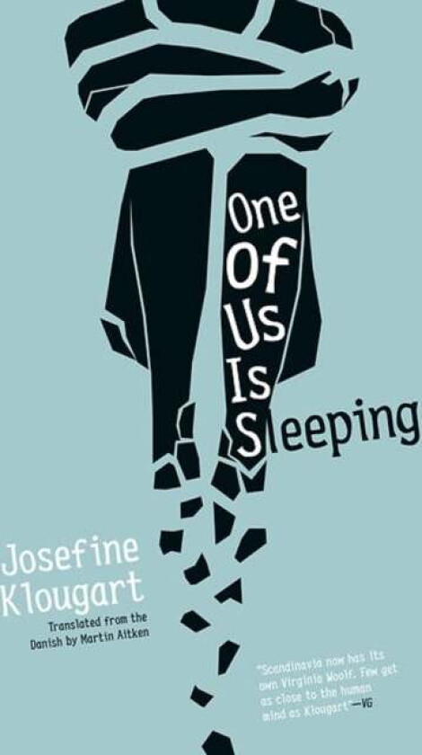 One Of Us Is Sleeping av Josefine Klougart