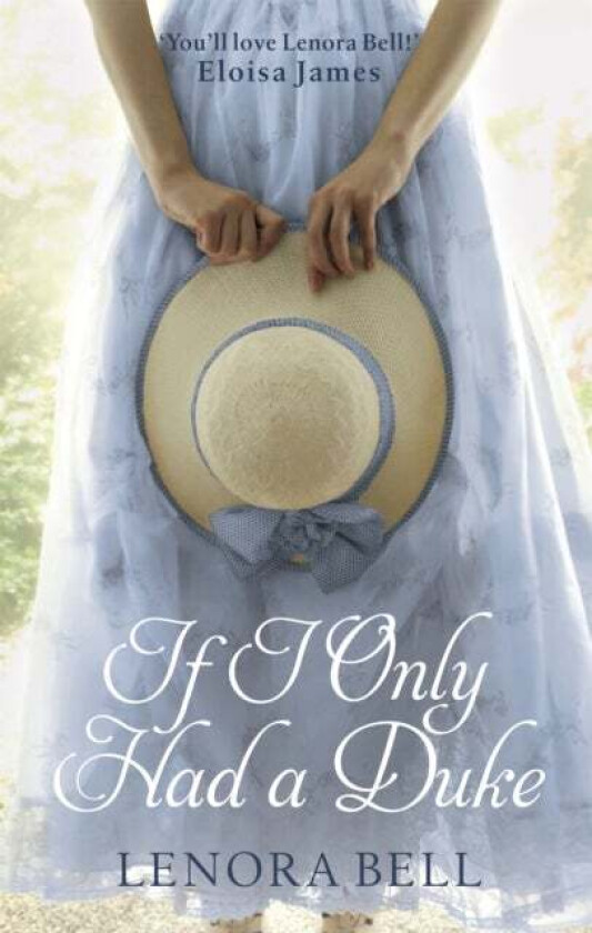 If I Only Had a Duke av Lenora Bell