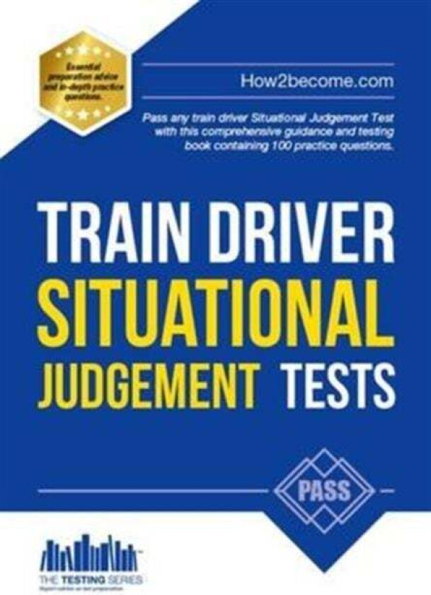 Train Driver Situational Judgement Tests: 100 Practice Questions to Help You Pass Your Trainee Train av How2Become