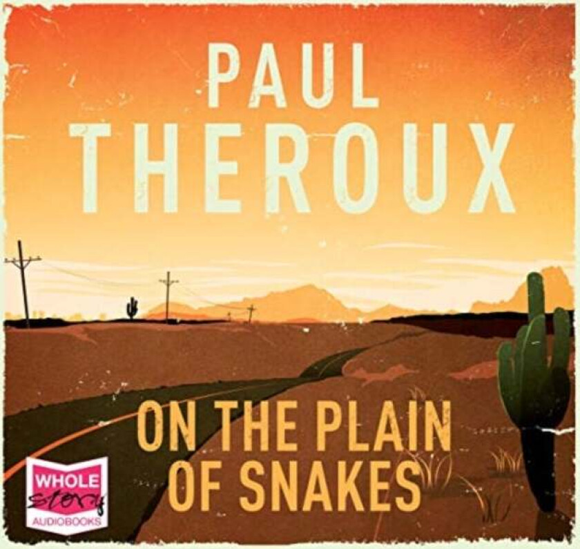 On the Plain of Snakes av Paul Theroux