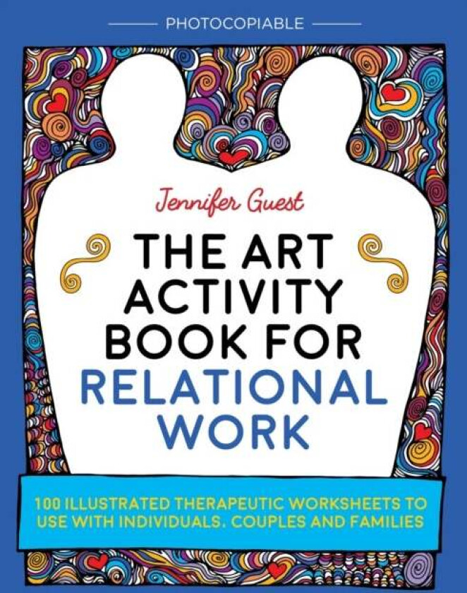 The Art Activity Book for Relational Work av Jennifer Guest