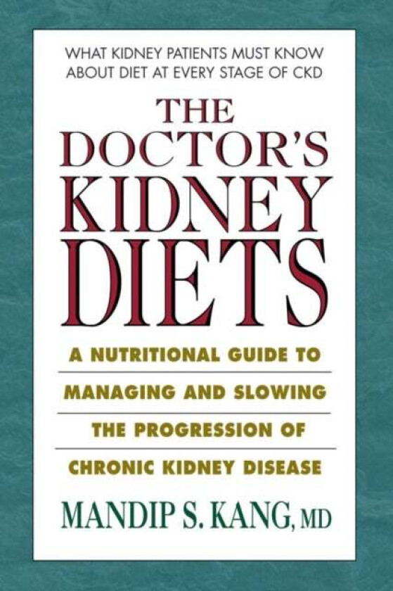 The Doctor&#039;s Kidney Diets av Mandip S. (Mandip S. Kang) Kang