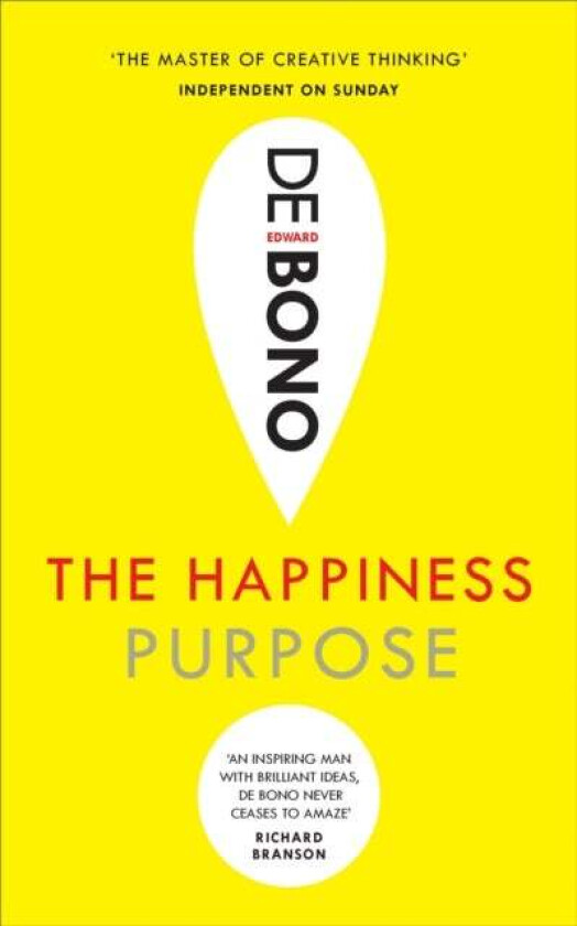 The Happiness Purpose av Edward de Bono