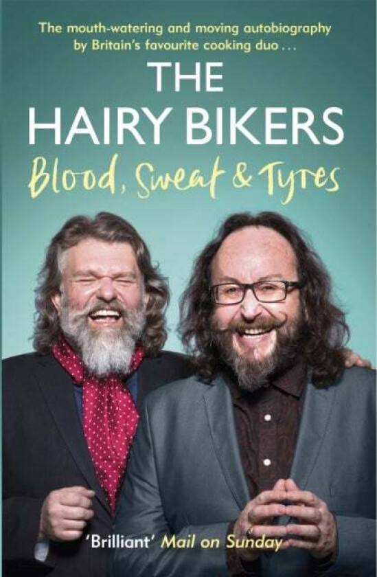 The Hairy Bikers Blood, Sweat and Tyres av Hairy Bikers