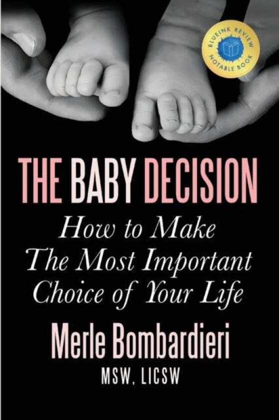 The Baby Decision av Merle a Bombardieri Msw Licsw