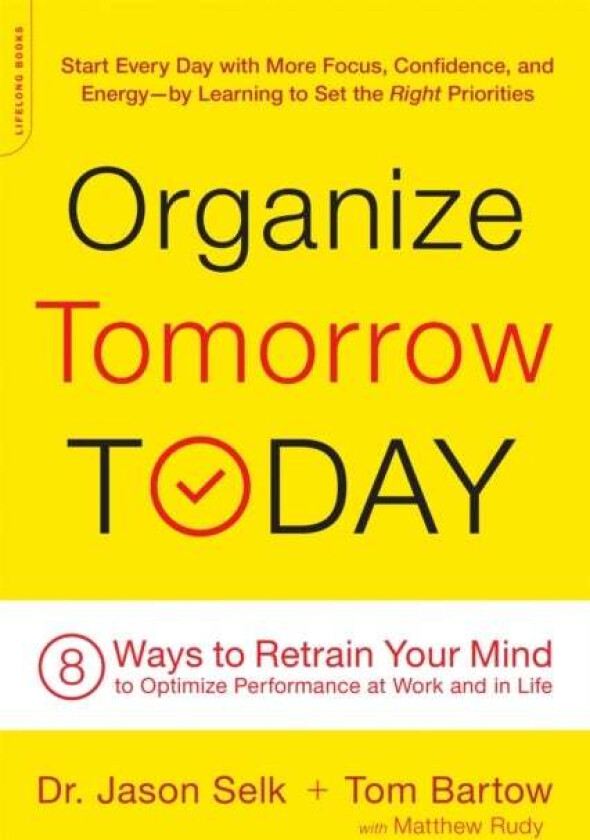 Organize Tomorrow Today av Jason Selk, Matthew Rudy, Tom Bartow