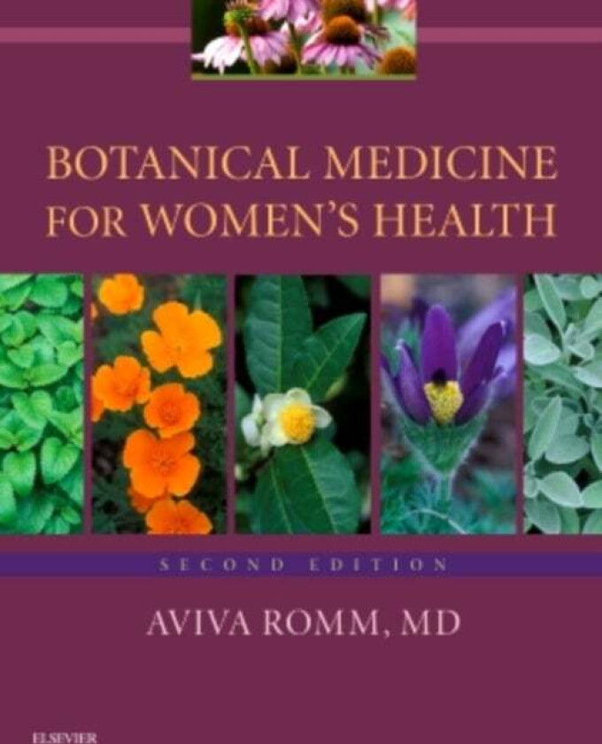 Botanical Medicine for Women's Health av Aviva M.D. (President American Herbalists Guild Romm, Journal of the American Herbalists Guild Canton GA