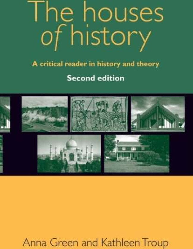 The Houses of History av Anna Green, Kathleen Troup