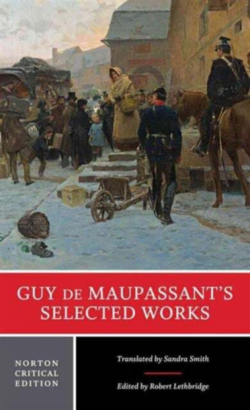 Guy de Maupassant's Selected Works av Guy De Maupassant
