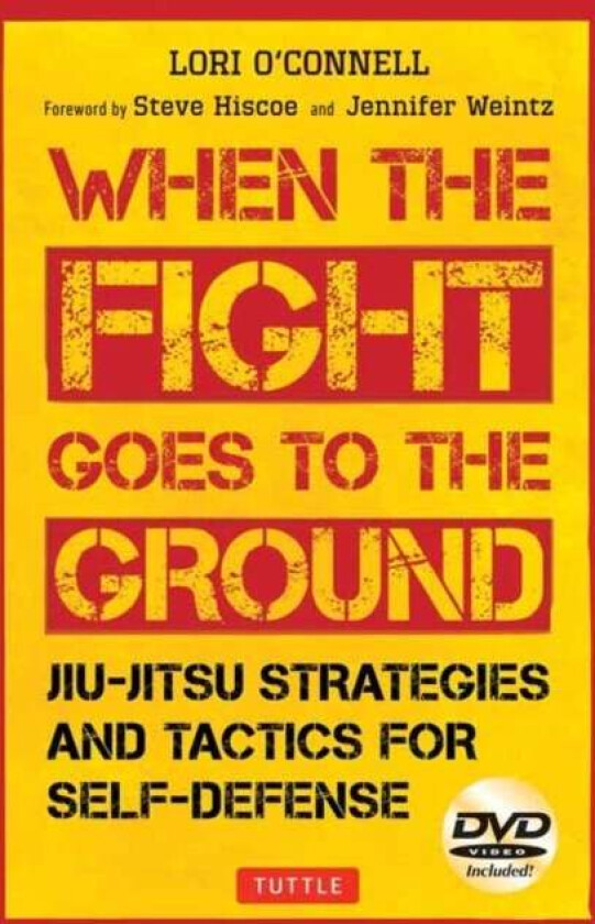 Jiu-Jitsu Strategies and Tactics for Self-Defense av Steve Hiscoe, Lori O'Connell