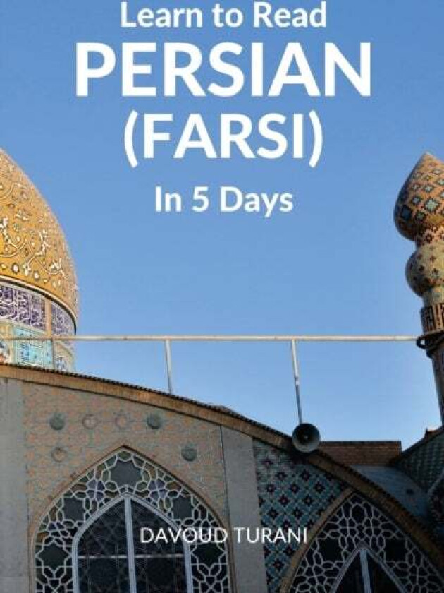 Learn to Read Persian (Farsi) in 5 Days av Davoud Turani