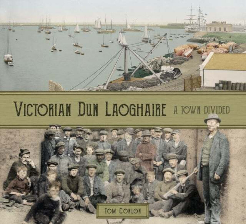 Victorian Dun Laoghaire av Tom Conlon