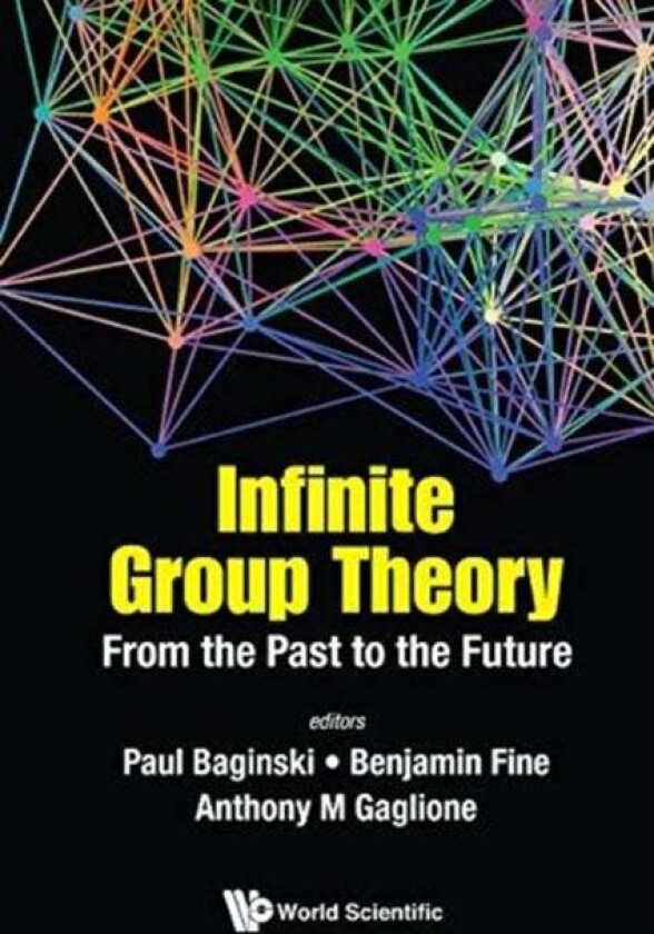 Infinite Group Theory: From The Past To The Future