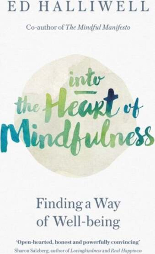 Into the Heart of Mindfulness av Ed Halliwell