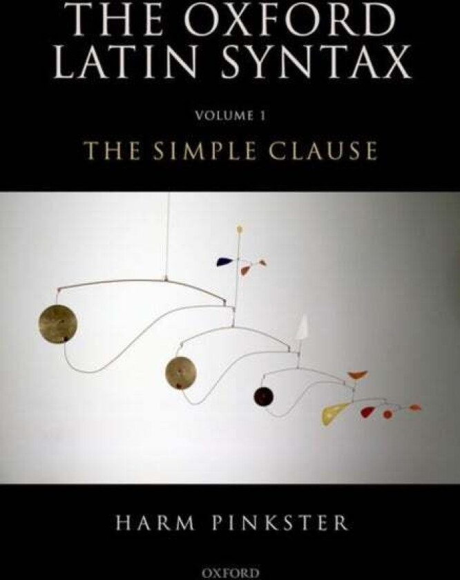 Oxford Latin Syntax av Harm (Emeritus Professor of Latin Emeritus Professor of Latin University of Amsterdam) Pinkster