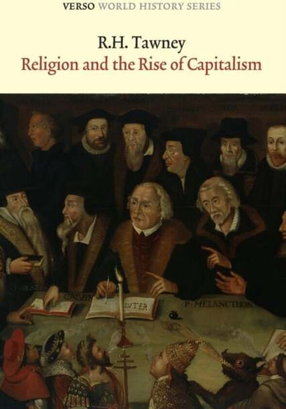 Religion and the Rise of Capitalism av R H Tawney